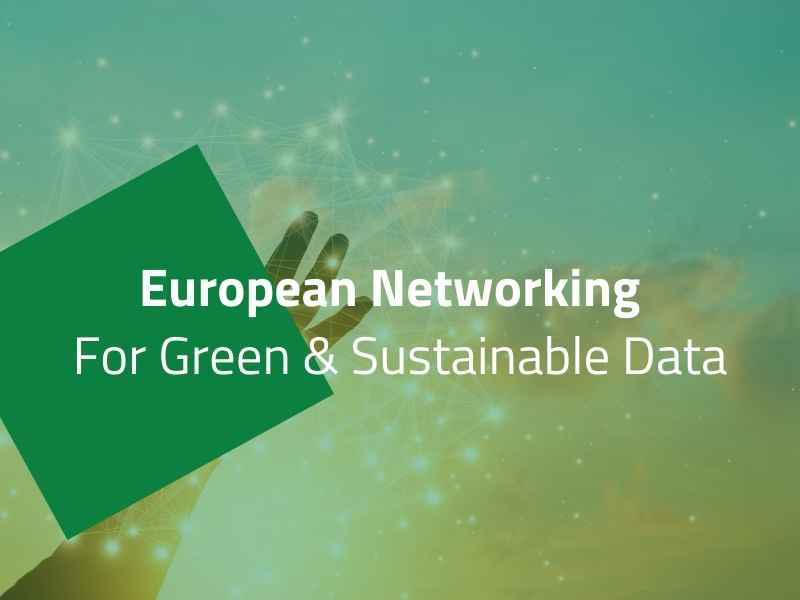 European Networking For Green and Sustainable Data